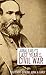 Jubal Early's Last Year of the American Civil War (Expanded, Annotated)
