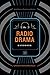 The Radio Drama Handbook: Audio Drama in Context and Practice (Audio Drama in Practice and Context)