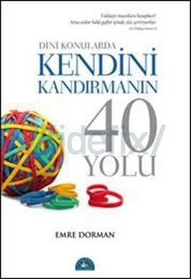 Dini Konularda Kendini Kandırmanın 40 Yolu (Paperback)