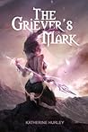 The Griever's Mark by Katherine Buel