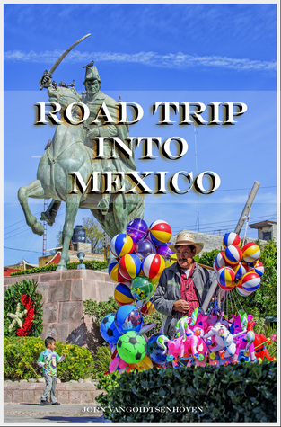 Road Trip into Mexico