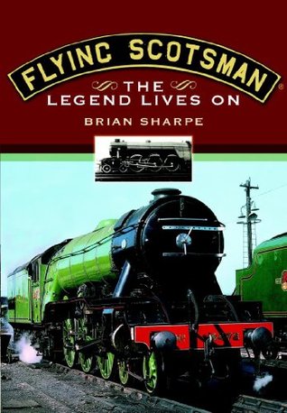 Flying Scotsman: The Legend Lives On
