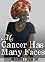 My Cancer Has Many Faces