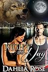 Night and Day by Dahlia Rose
