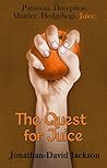 The Quest for Juice