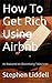How To Get Rich Using Airbnb