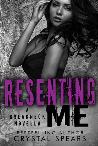 Resenting Me (Breakneck, #2.5)
