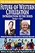 The Future of Western Civilization-Introduction to the Series