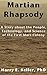 Mars Rhapsody: A Story about the People, Technology, and Science of the First Mars Colony