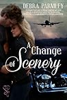 A Change of Scenery by Debra Parmley