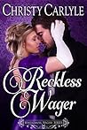 Reckless Wager by Christy Carlyle