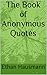 The Book of Anonymous Quotes