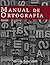 Manual de Ortografía (Spanish Edition)