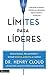 Limites para lideres: Resultados, relaciones y estar ridículamente a cargo (Spanish Edition)