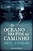 O Oceano no Fim do Caminho