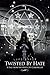 Twisted By Hate: A Tale fro...