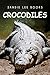 Crocodiles - Sandie Lee Books (children's animal books age 4-6, wildlife photography, animal books nonfiction)