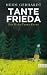 Tante Frieda: Ein Hohe-Tanne-Krimi (German Edition)