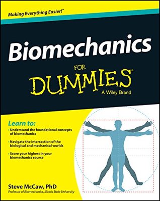 Biomechanics For Dummies (Kindle Edition)