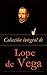 Colección integral de Lope ...