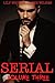 Serial, Volume Three (Serial, #3) by Lily White