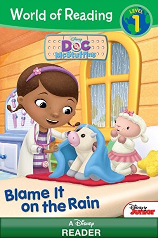 World of Reading Doc McStuffins: Blame It on the Rain: Level 1 (Kindle Edition)