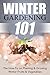 Winter Gardening 101: The H...