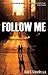 Follow Me by David E. Schroeder
