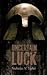 Uncertain Luck