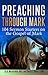 Preaching Through Mark: 104 Sermon Starters on the Gospel of Mark