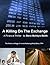 A Killing On The Exchange: Part One of a Trilogy of Financial Thrillers, Featuring Andy Bates, CPA