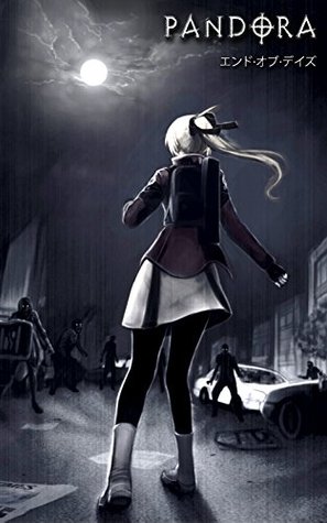 PANDORA: End of Days - Zombie Survival Horror Manga Comic Book Graphic Novel: Zombie Survival Horror Manga Comic Book Graphic Novel (Japanese Edition)