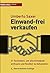Einwand-frei verkaufen: 21 Techniken, um alle Einwände wirksam und flexibel zu behandeln (German Edition)