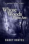 Whose Woods These...