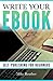 Writing Your Ebook: Self-Publishing for Beginners (How to Write a Book Series)