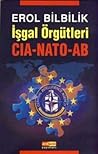İşgal Örgütleri CIA-NATO-AB