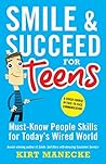 Smile & Succeed for Teens by Kirt Manecke