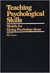 Teaching Psychological Skills by Dale Larson Teaching Psychological Skills by Dale Larson