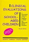 Clinical Evaluations of School-Aged Children by Susan K. Samuels Clinical Evaluations of School-Aged Children by Susan K. Samuels