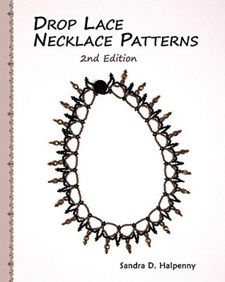 Drop Lace Necklace Patterns: 2nd Edition (Kindle Edition)