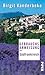 Gebrauchsanweisung für Südfrankreich: Überarbeitete und erweiterte Neuausgabe (Piper Taschenbuch 27515) (German Edition)