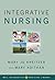Integrative Nursing (Weil Integrative Medicine Library)
