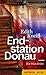 Endstation Donau: Ein Wien-...