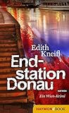 Endstation Donau: Ein Wien-Krimi