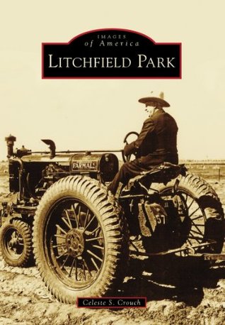 Litchfield Park (Images of America: Arizona)