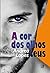 A cor dos olhos teus by Andrea Lopes