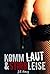Komm laut & stirb leise: Romance - Thriller (Komm laut - Reihe 1) (German Edition)