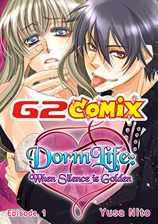 Dorm Life: When Silence is Golden: Episode.1 (Kindle Edition)