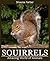 Squirrels (Amazing World of Animals Book 6)