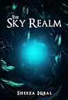 The Sky Realm by Sheeza Iqbal